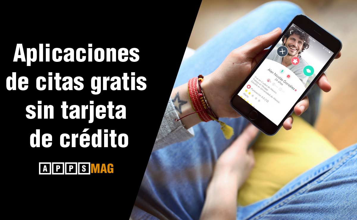 Mejores App de citas gratis sin tarjeta de crédito