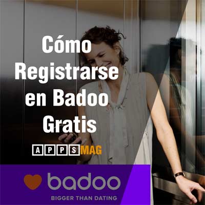 Cómo Registrarse en Badoo