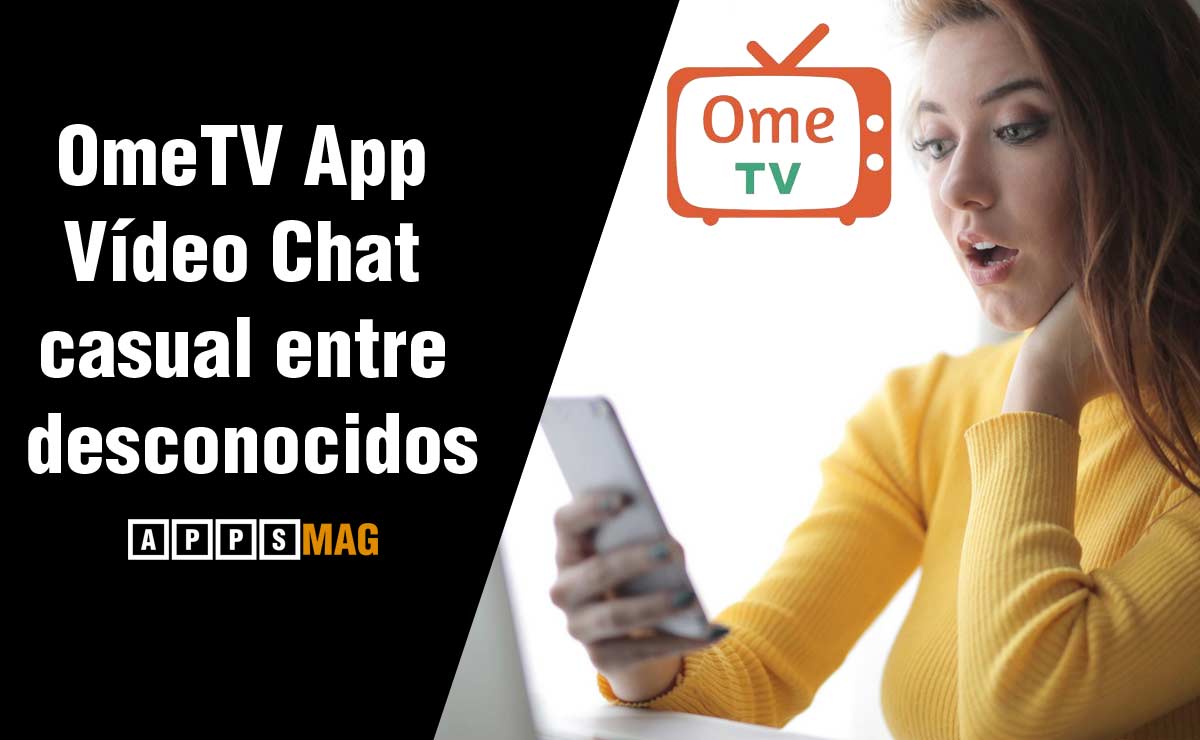 OmeTV App para Vídeo Chat casual entre desconocidos